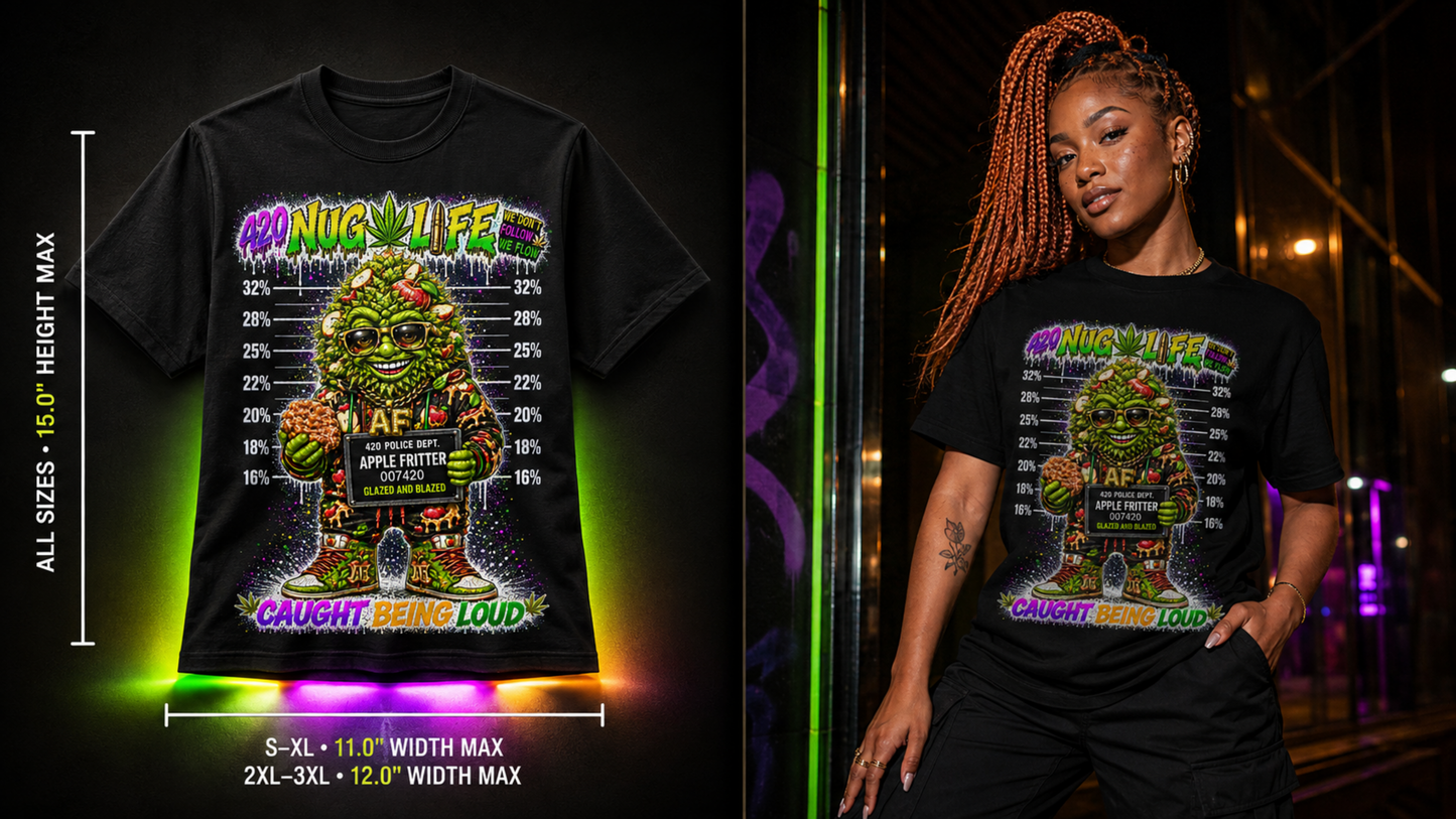 Apple Fritter – Caught Being Loud Cannabis Graphic Tee