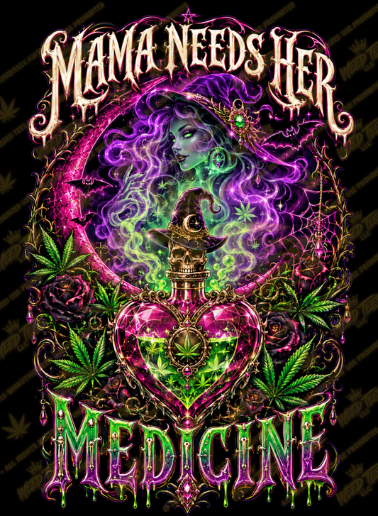 Mama Needs Her Medicine | Halloween Stoner T-Shirt