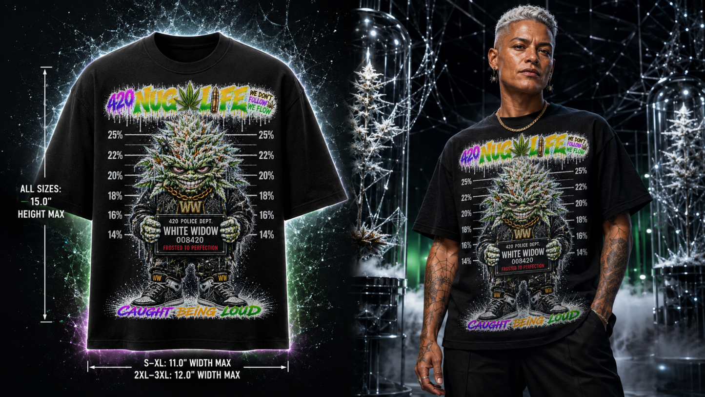 White Widow – Caught Being Loud Cannabis Graphic Tee