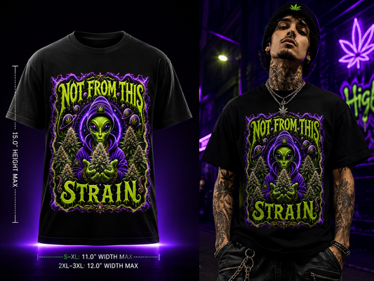Not From This Strain – Premium Cannabis Alien Graphic Tee