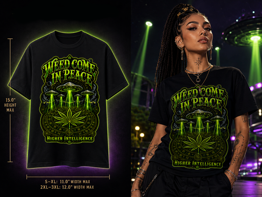 Weed Come in Peace – Higher Intelligence Cannabis UFO Graphic Tee