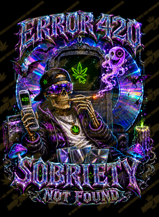 Error 420: Sobriety Not Found | Halloween Stoner T-Shirt