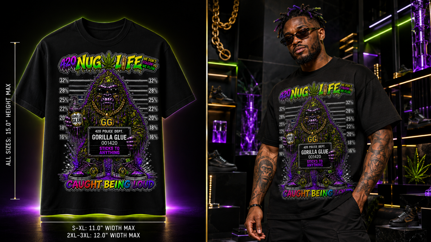 Gorilla Glue – Caught Being Loud Cannabis Graphic Tee
