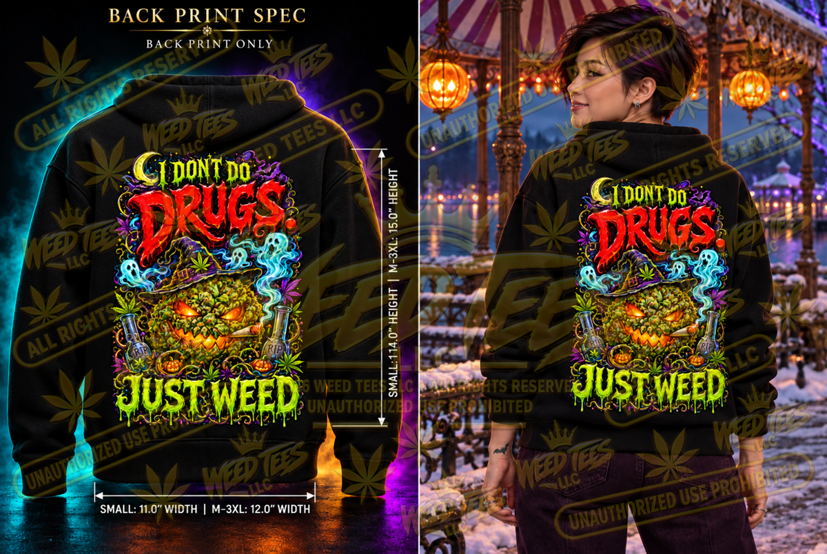 I Don’t Do Drugs, Just Weed – Classic Unisex Pullover Hoodie