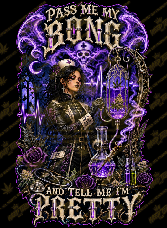 Pass Me My Bong (Gothic Nurse) | Funny Stoner T-Shirt