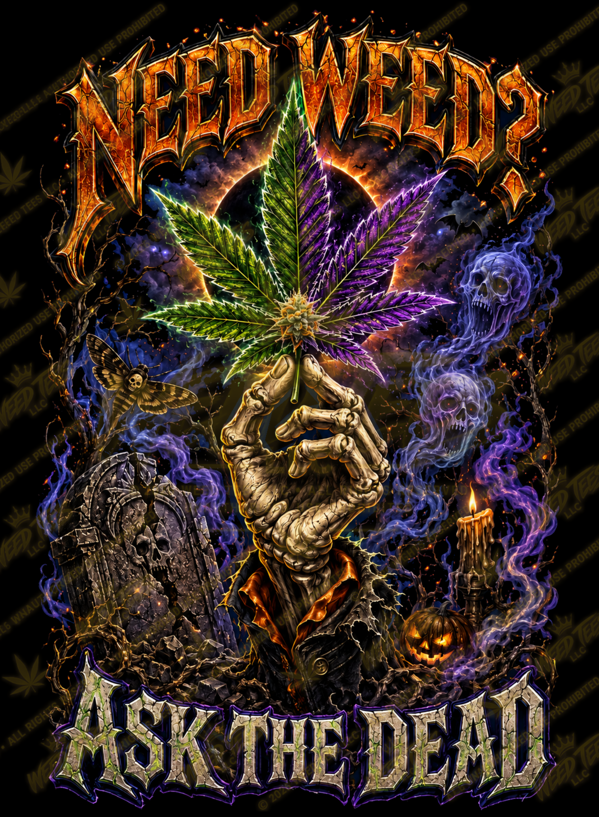 Need Weed? Ask The Dead | Halloween Stoner T-Shirt