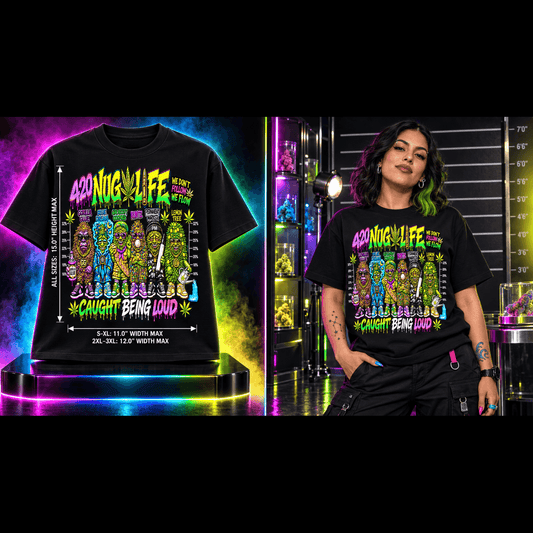 420 Nug Life – Caught Being Loud Cannabis Graphic Tee
