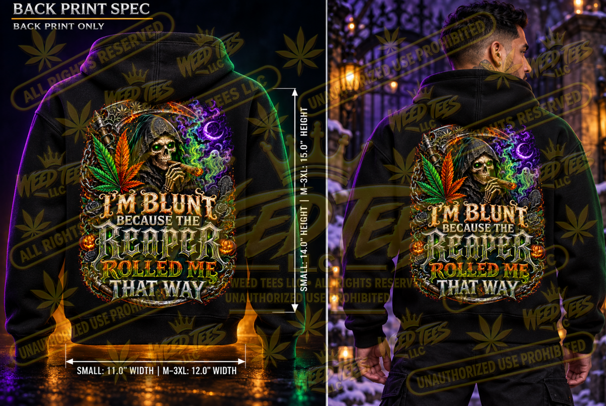 I’m Blunt Because the Reaper Rolled Me That Way – Classic Unisex Pullover Hoodie